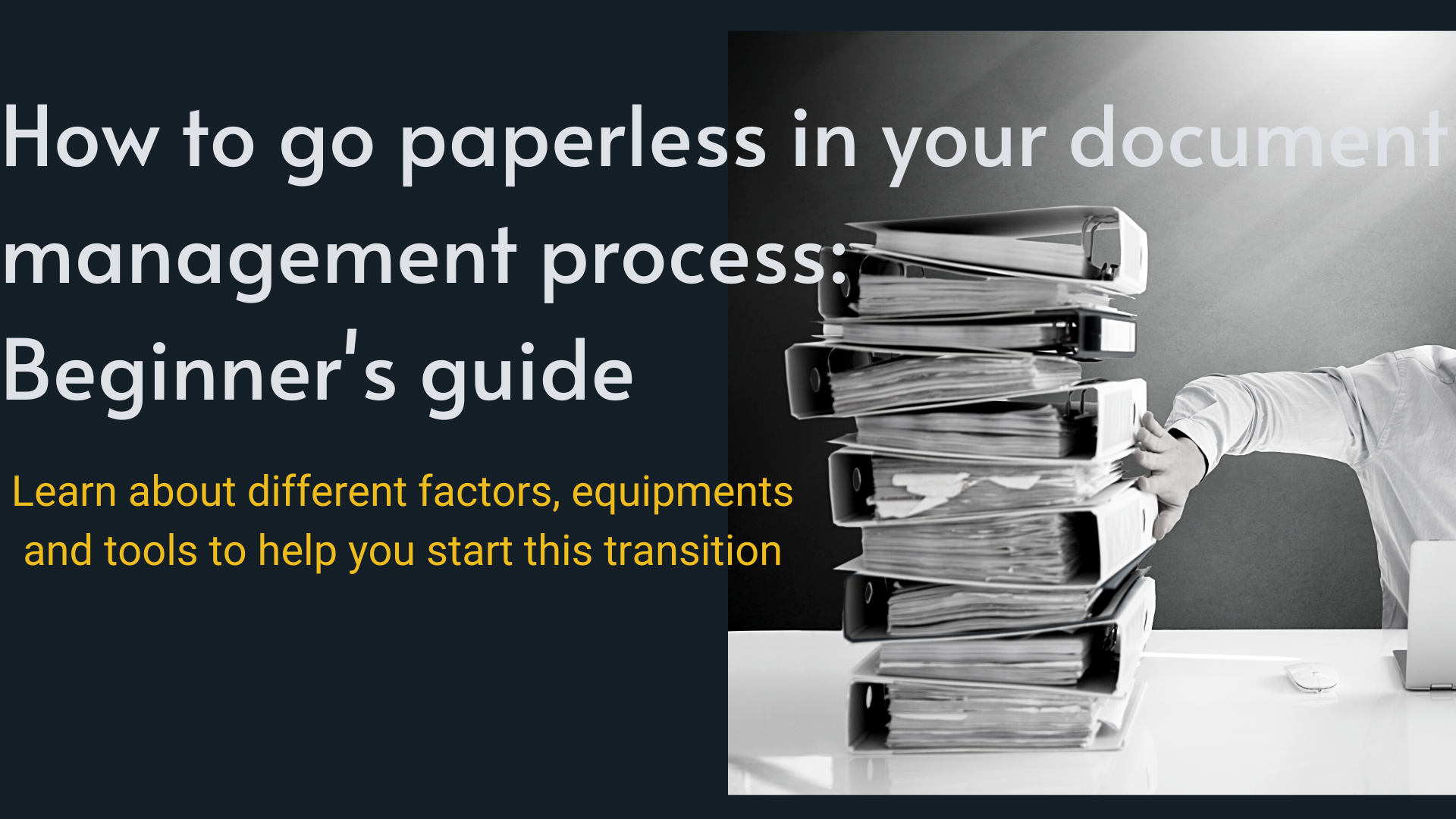 Beginners guide to go paperless in your document management process